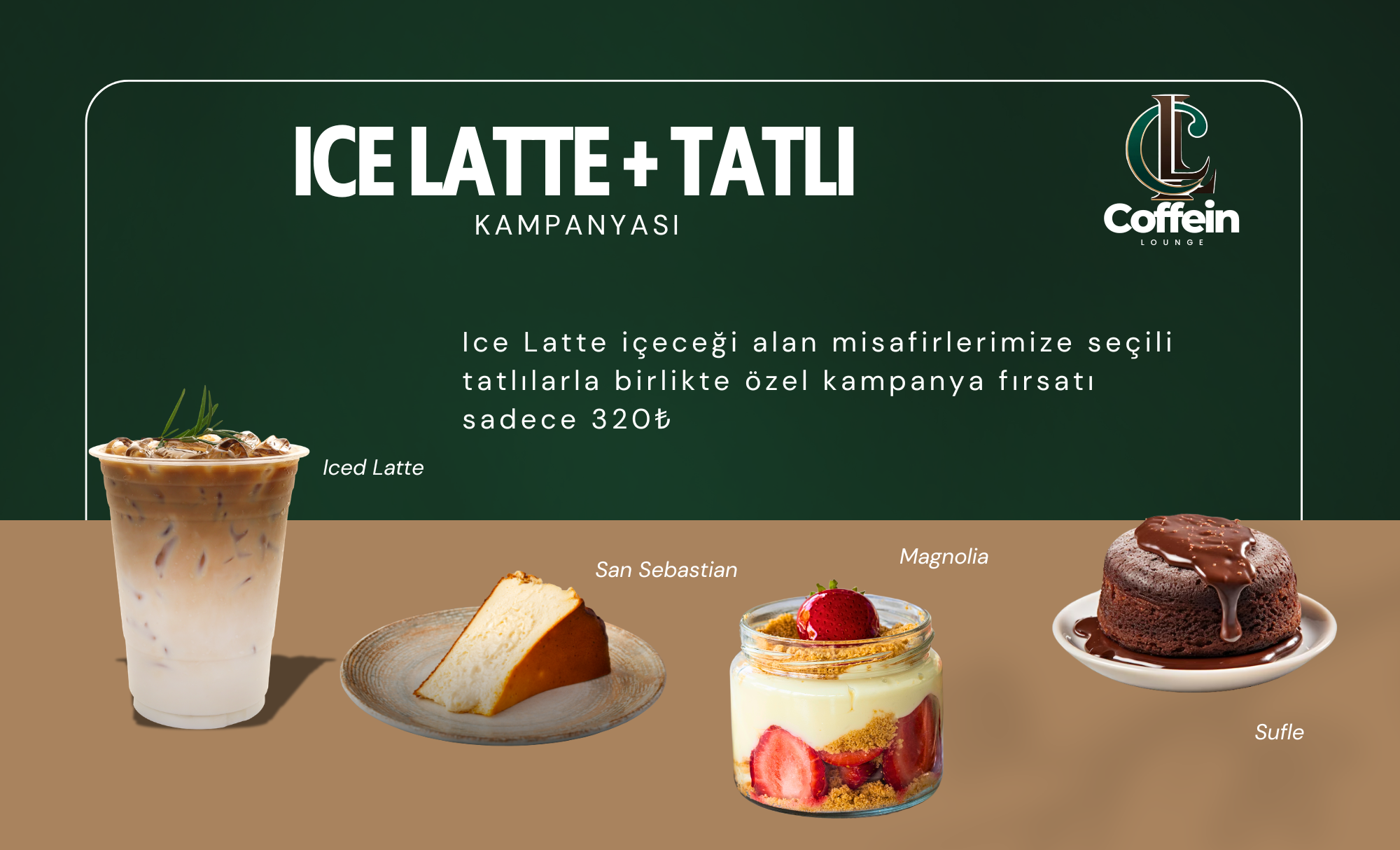 ☕ ICE LATTE & TATLI KEYFİ ŞİMDİ 320₺! 🍰✨